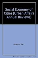 Social Economy of Cities (Urban Affairs Annual Reviews) 080390326X Book Cover