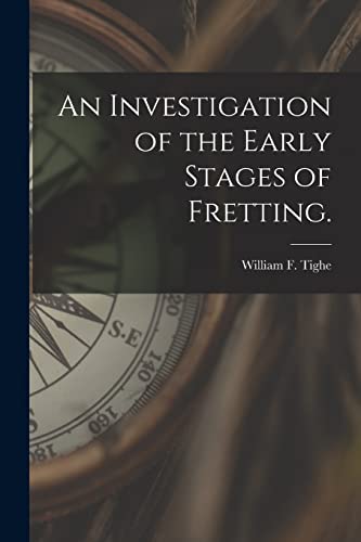 An Investigation of the Early Stages of Fretting.