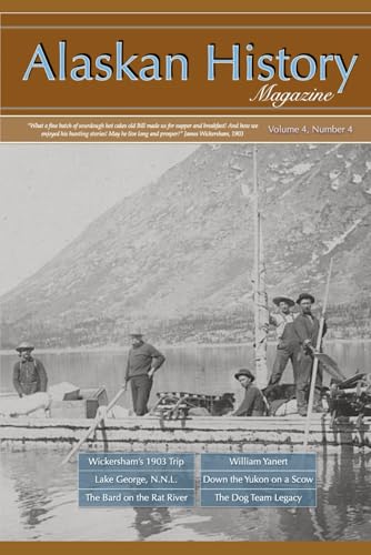Alaskan History Magazine: Volume 4, Number 4