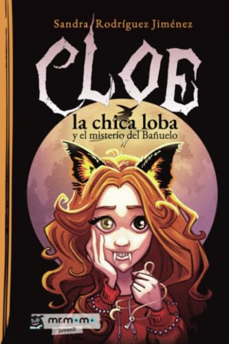 Cloe, la chica loba y el misterio del Bañuelo