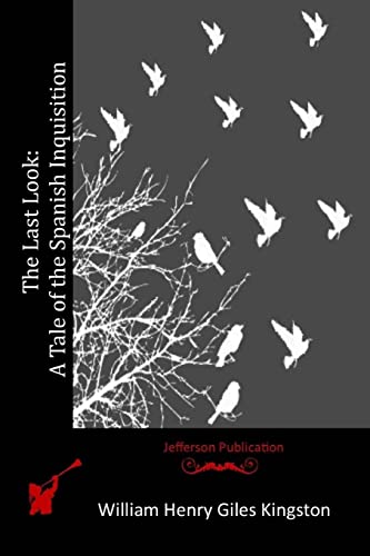The Last Look: A Tale of the Spanish Inquisition