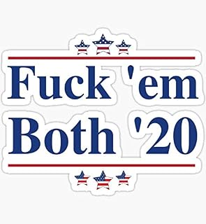 Fuck 'em Both 20 Anti Voting Anti Trump and Biden 2020 Election - Sticker Graphic - Auto, Wall, Laptop, Cell, Truck Sticker for Windows, Cars, Trucks