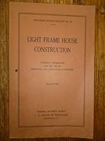 Light Frame House Construction. Technical Information for the Use of Apprentice and Journeyman Carpenters B0091M9HOS Book Cover