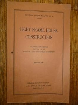 Paperback Light Frame House Construction. Technical Information for the Use of Apprentice and Journeyman Carpenters Book