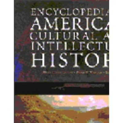 Encyclopedia of American Cultural and Intellectual History