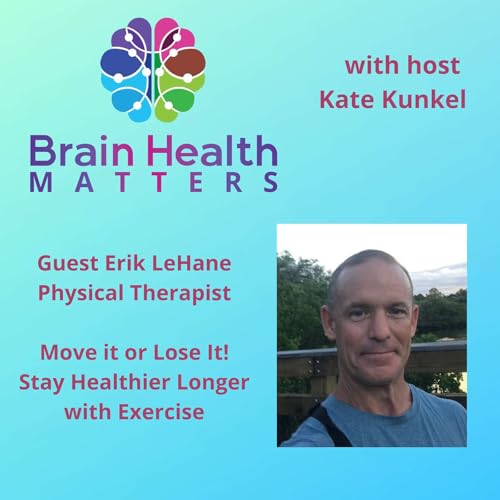 Move it or Lose it! A Healthier Brain Comes with Exercise cover art