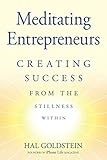 Meditating Entrepreneurs: Creating Success from the Stillness Within - Bliss and Abundance with the Transcendental Meditation® program