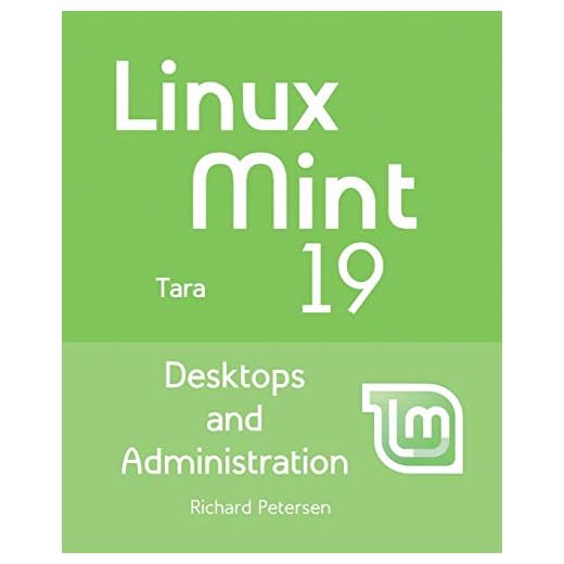 Linux Mint 19: Desktops and Administration