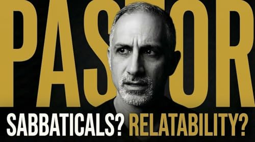 Pastors, Sabbaticals & &ldquo;The Real World&rdquo;