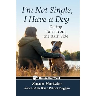 I'm Not Single, I Have a Dog