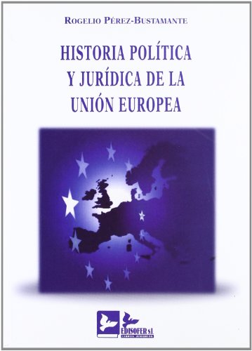 Historia Politica y Juridica de la Union Europea