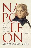 napoleone a cavallo  Napoleon: De man achter de mythe (Dutch Edition)