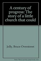 A century of progress: The story of a little church that could B0006ESA2U Book Cover