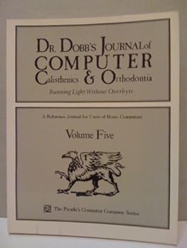 Dr. Dobb's Journal of Computer Calisthenics and Orthodontia, Vol. 5