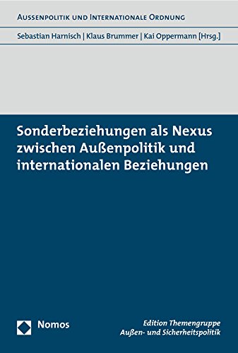 Sonderbeziehungen als Nexus zwischen Aussenpolitik und internationalen Beziehungen (German Edition)