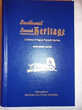 Hardcover Southwest Iowa's Heritage: A History of Page and Fremont Counties [Unknown] Book