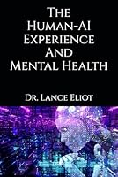 The Human-AI Experience And Mental Health 1957386231 Book Cover