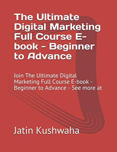 The Ultimate Digital Marketing Full Course E-book – Beginner to Advance: Join The Ultimate Digital Marketing Full Course E-book – Beginner to Advance – See more at