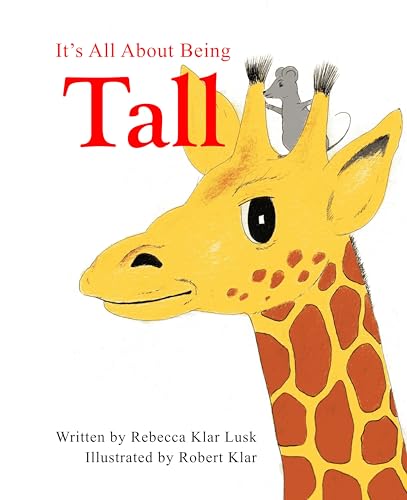 It's All About Being Tall: A Rhyming Story on Humility