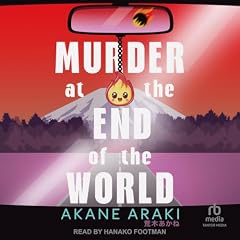 Murder at the End of the World Audiobook By Akane Araki, Jesse Kirkwood - Translator - translator cover art