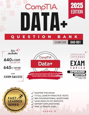 COMPTIA DATA+ | MASTER THE EXAM (DA0-001): 7 PRACTICE TESTS, 650 ...