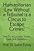 Humanitarian Law Without a Tribunal is a Circus to Escape Crimes:: The Cry of Ukraine, Sudan, Gaza, and Cameroon