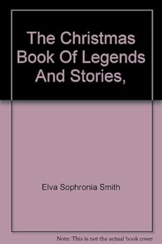 Hardcover The Christmas Book of Legends & Stories Book