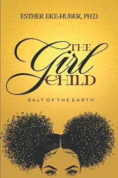 Paperback The Girl Child: Salt of the Earth Book