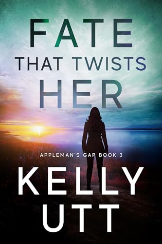Fate That Twists Her (Appleman's Gap Book 3)