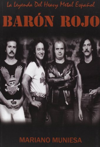 Baron Rojo. La Leyenda Del Heavy Metal Español