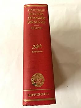 Unknown Binding State board questions and answers for nurses : essay and objective types : compiled from actual examination questions given throughout the country by state examining boards. Book