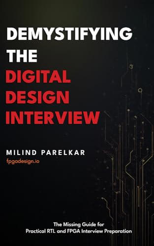 Demystifying the Digital Design Interview: The Missing Guide for Practical RTL and FPGA Interview Preparation