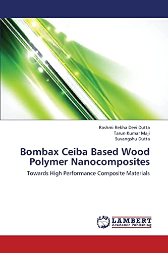 Bombax Ceiba Based Wood Polymer Nanocomposites: Towards High Performance Composite Materials