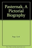 Pasternak, A Pictorial Biography B0007J15LW Book Cover