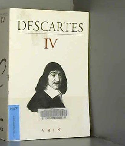 René Descartes Œuvres complètes IV 1,2 Œuvres complètes | Collection Bibliothèque des Textes