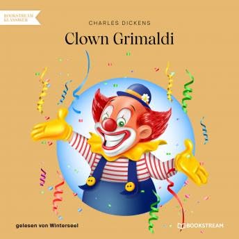 Clown Grimaldi (Ungek&uuml;rzt) - Charles Dickens Podcast Por  arte de portada