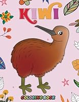 Kiwi Coloring Book: Fun, Easy And Relaxing Collection Of Beautiful Bird For Children, kids and Teens Coloring Book (For Bird Lovers) B0CQ7YWPCC Book Cover
