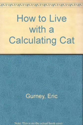 How to Live with a Calculating Cat 0450049949 Book Cover