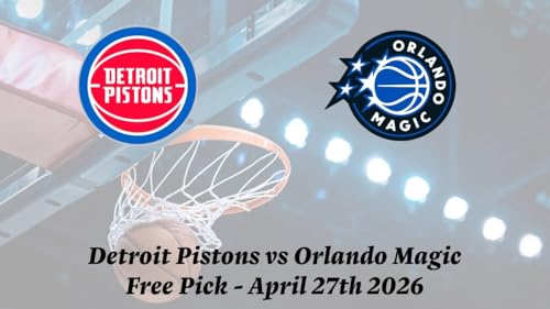 NBA Playoffs Free Pick | Pistons vs Magic Game 4 Prediction