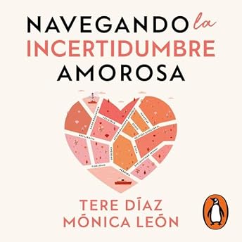 Navegando la incertidumbre amorosa [Navigating Love Uncertainty] Audio Libro por Tere Díaz Sendra episode artwork
