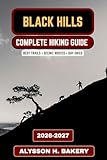 Black Hills Hiking Guide 2026–2027: Best Trails in the Black Hills, Mount Rushmore Area Hikes, Scenic Routes & Outdoor Adventures (TrailWise 2025 Hiking Edition Book 64)