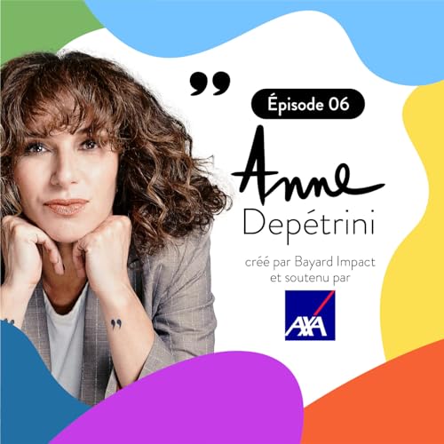 Anne Dep&eacute;trini : se conna&icirc;tre, c&rsquo;est le chemin le plus fou qu&rsquo;on puisse faire