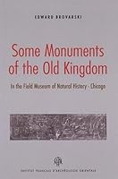 Some Monuments of the Old Kingdom: In the Field Museum of Natural History - Chicago 2724706838 Book Cover