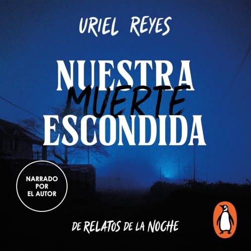 Nuestra muerte escondida Audiolivro Por Uriel Reyes capa