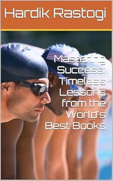 Mastering Success: Timeless Lessons from the World's Best Books (English Edition)