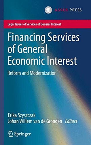 Financing Services of General Economic Interest: Reform and Modernization (Legal Issues of Services of General Interest)