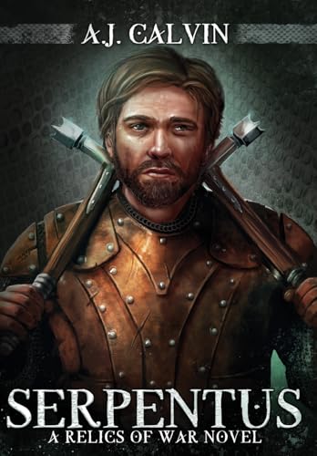 Serpentus: A Relics of War Novel