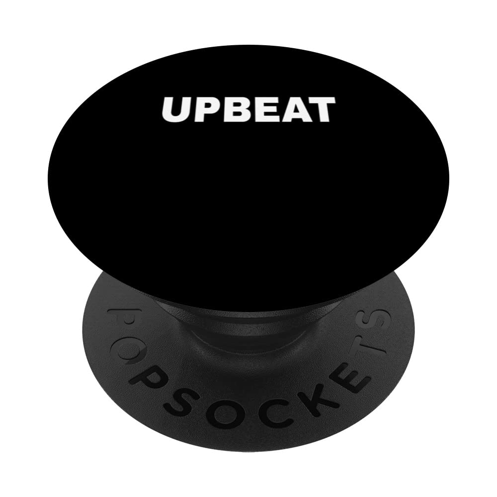 UPBEAT Mood Emotion Bold White Text Apparel PopSockets Swappable PopGrip, Black