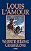 Where the Long Grass Blows: A Novel