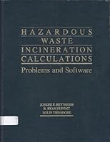 Hazardous Waste Incineration Calculations: Problems and Software 0471507822 Book Cover